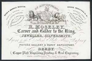 R Moseley, Carver and Gilder to the King, Trade Card by English School