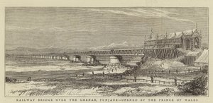 Railway Bridge over the Chenab, Punjaub, opened by the Prince of Wales