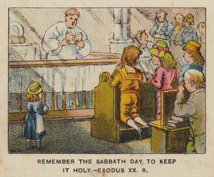 Remember the Sabbath Day to keep it holy, Exodus XX 8 by English School