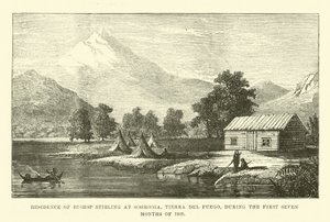 Residence of Bishop Stirling at Ooshooia, Tierra del Fuego, During the First Seven Months of 1869