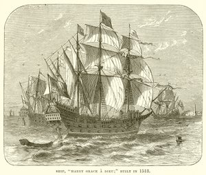 Ship, Harry Grace a Dieu; Built in 1513 by English School
