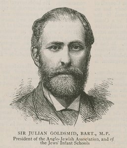 Sir Julian Goldsmid, Bart, MP, President of the Anglo-Jewish Association and of the Jews Infant Schools