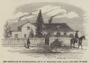 The Birthplace of Major-General Sir F W Williams, Baronet, KCB, the Hero of Kars