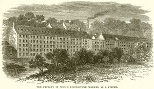 The Factory in Which Livingstone Worked as a Piecer by English School