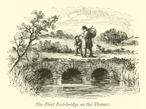 The First Foot-Bridge on the Thames