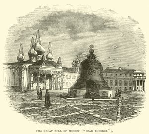 The Great Bell of Moscow, Czar Kolokol by English School