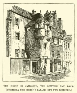 The House of Jamesone, the Scottish Van Dyck, Formerly the Bishop