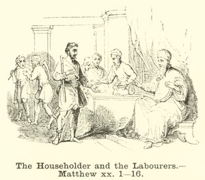 The Householder and the Labourers, Matthew, xx, 1, 16 by English School