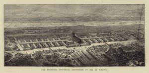 The Proposed Universal Exhibition of 1873 at Vienna