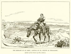 The Remnant of an Army: Arrival of Dr. Brydon at Jellalabad