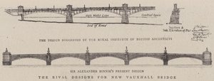The Rival Designs for New Vauxhall Bridge by English School