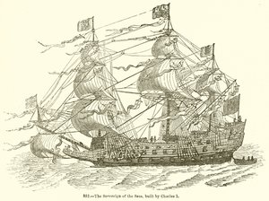The Sovereign of the Seas, Built by Charles I by English School