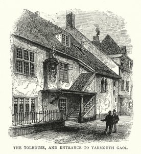 The Tolhouse and Entrance to Yarmouth Gaol by English School
