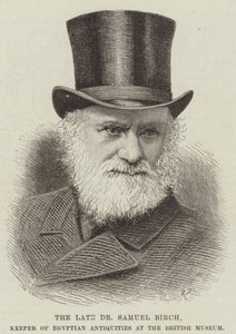 The late Dr Samuel Birch, Keeper of Egyptian Antiquities at the British Museum by English School