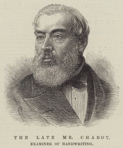 The late Mr Chabot, Examiner of Handwriting by English School