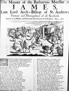 The manner of the barbarous murder of James, late Lord Archbishop of St. Andrews, Primate and Metropolitan of all Scotland, 1679 by English School