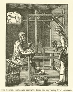 The Weaver, Sixteenth Century, from the Engraving by J. Amman by English School