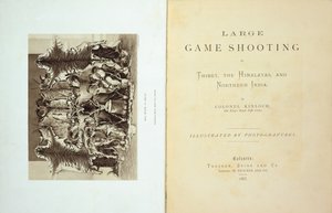 Title page and frontispiece of Large Game Shooting in Tibet, the Himalayas and Northern India by Colonel Alexander Kinloch, published 1885