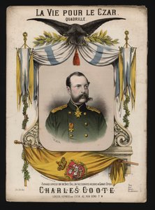 Tsar Alexander II of Russia, Cover of La Vie pour le Czar, a Quadrille by Charles Coote