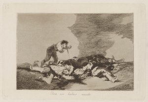 This Is What You Were Born For, Plate 12 from the series The Disasters of War