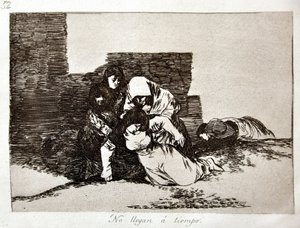 The Disasters of War: They Come Too Late by Francisco Jose de Goya y Lucientes