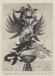 The Coronation of the Czar, Sailors Fixing Electric Lights on the Eagles above the Ipasky Tower of the Church of the Saviour, Moscow, at an Altitude of 180 Feet