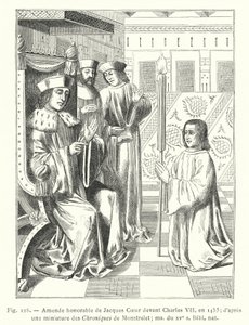 Honorable Amendment of Jacques Coeur Before Charles VII, in 1453; After a Miniature from the Chronicles of Monstrelet; Manuscript from the 15th Century, National Library by French School