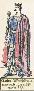 Charles I, 26th King of France, ascended the throne in 840, died in 877