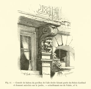 Balcony console of the pavilion of the right wing, part of the Palais-Cardinal, formerly overlooking the garden, now rue de Valois, no 6