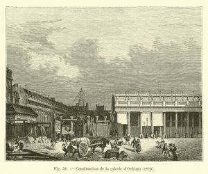 Construction of the Orleans Gallery, 1829 by French School