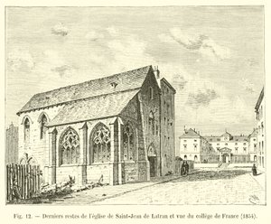 Last remains of the church of Saint-Jean de Latran and view of the College of France, 1854 by French School