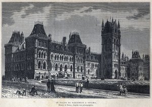 Discover Canada: The Parliament Palace in Ottawa. Drawing by Deroy from a Photograph. Engraving from the End of the 19th Century in La Nouvelle France by Eugene Guenin by French School