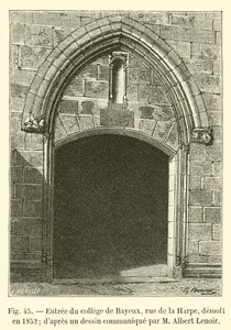 Entrance of the College of Bayeux, Rue de la Harpe, Demolished in 1852, after a Drawing Communicated by M. Albert Lenoir by French School