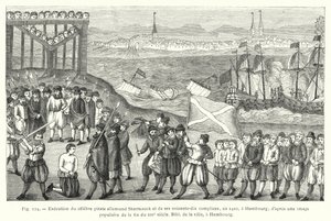 Execution of the famous German pirate Stoerteneck and his seventy accomplices, in 1402, in Hamburg; after a popular image from the late 16th century, City Library, Hamburg by French School