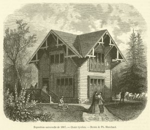 Universal Exposition of 1867, Tyrolean Chalet (engraving) by French School