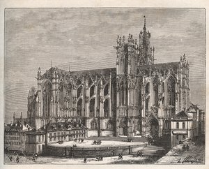 Cathedral of Saint Etienne de Metz - Engraving in 