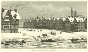 Hotel de Ville and Place de Greve, 13th century by French School