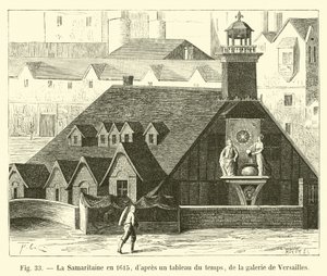 The Samaritaine in 1615, after a painting of the time, from the gallery of Versailles