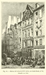 House from the end of the 16th century, Saint-Denis Street, no 90, demolished in 1846 by French School