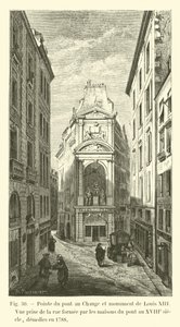 Tip of the Pont au Change and monument of Louis XIII, view taken from the street formed by the houses on the bridge in the 18th century, demolished in 1788 by French School
