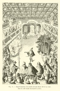 Representation of a ballet before Henry III and his court, in the upper hall of the Louvre, 1582