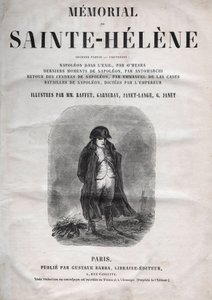 The memorial of St. Helene by Count Emmanuel de Las Cases - Napoleon at Saint Helena - edition of 1860 by French School