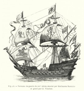 Warship of the 16th century; drawn by Guillaume Barendsz and engraved by Cl Visscher
