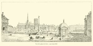 View of Place de Greve, under Louis XIII