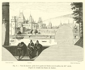View of the Louvre, taken from the Nesles gate towards the middle of the 15th century, after the altarpiece of the Palais de Justice