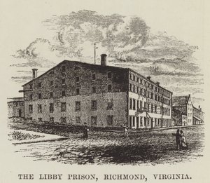 The Libby Prison, Richmond, Virginia