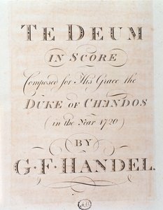 Title Page of Musical Score of Te Deum by G. F. Handel by George Frederick Handel