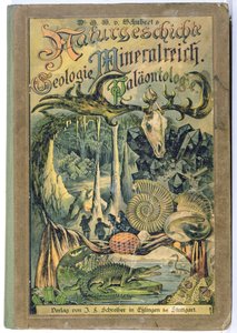 Cover of Naturgeschichte, Geologie, Mineralreich, Palaontologie by Dr. H. von Schubert