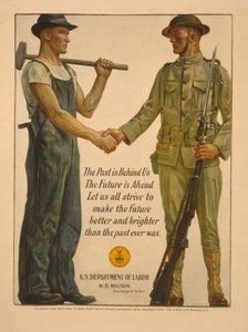 The past is behind us, the future is ahead. Let us all strive to make the future better and brighter than the past ever was, 1918