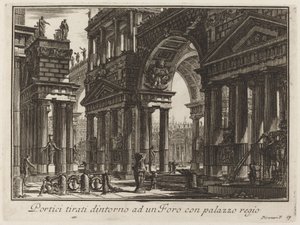 Porticoes Drawn Around a Forum with Royal Palace by Giovanni Battista Piranesi